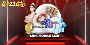 Link Mobile 123B – Giải Pháp Truy Cập Nhanh, Ổn Định